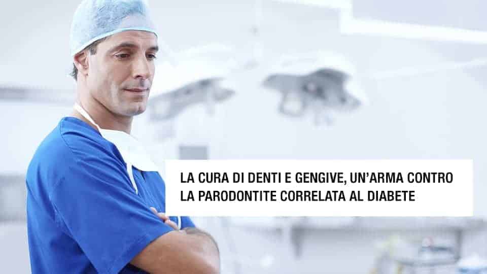 La cura di denti e gengive, un'arma contro la parodontite correlata al diabete