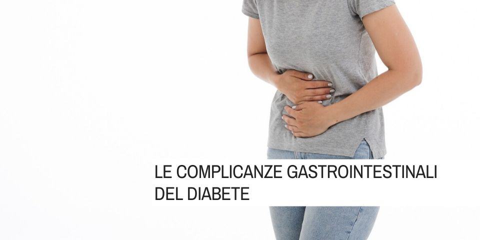 Le complicanze gastrointestinali del diabete