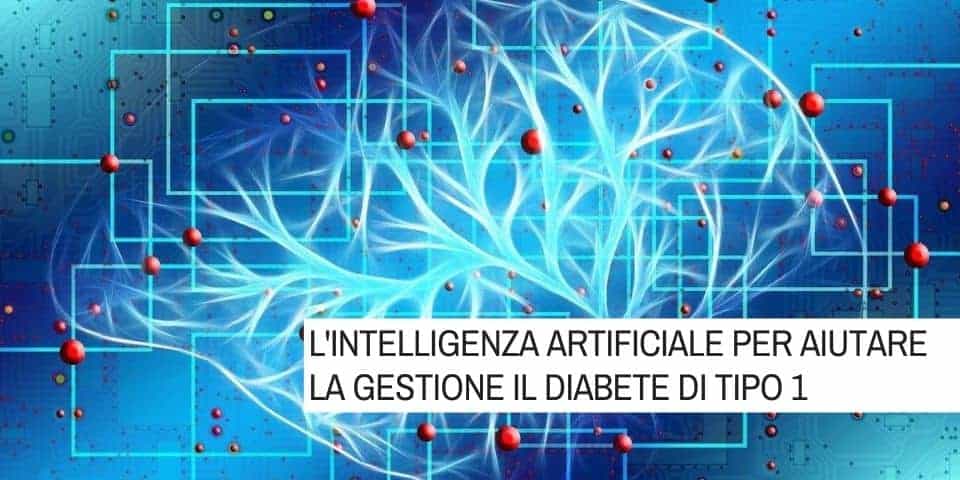 Intelligenza artificiale per aiutare la gestione il diabete di tipo 1