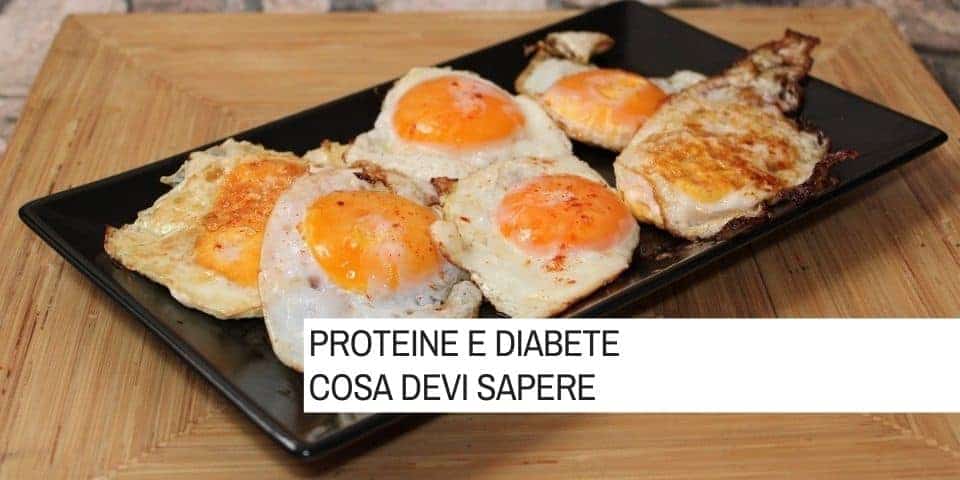 Proteine e diabete cosa devi sapere