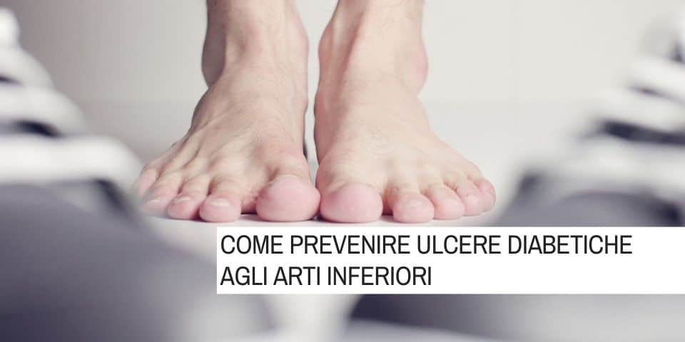 Come prevenire ulcere diabetiche agli arti inferiori